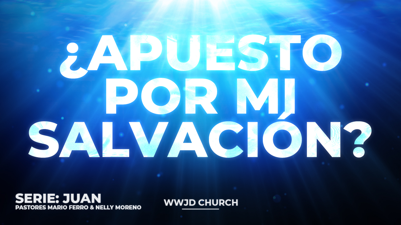 ¿APUESTO POR MI SALVACIÓN? | SERIE: JUAN | 03-01-2026
