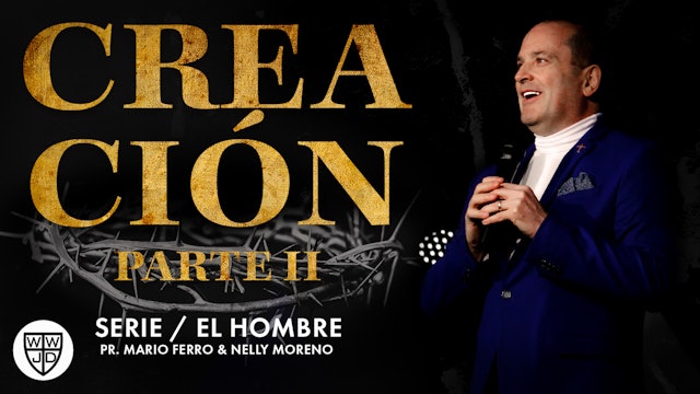 CREACIÓN ll | SERIE EL HOMBRE | 04-08-2023