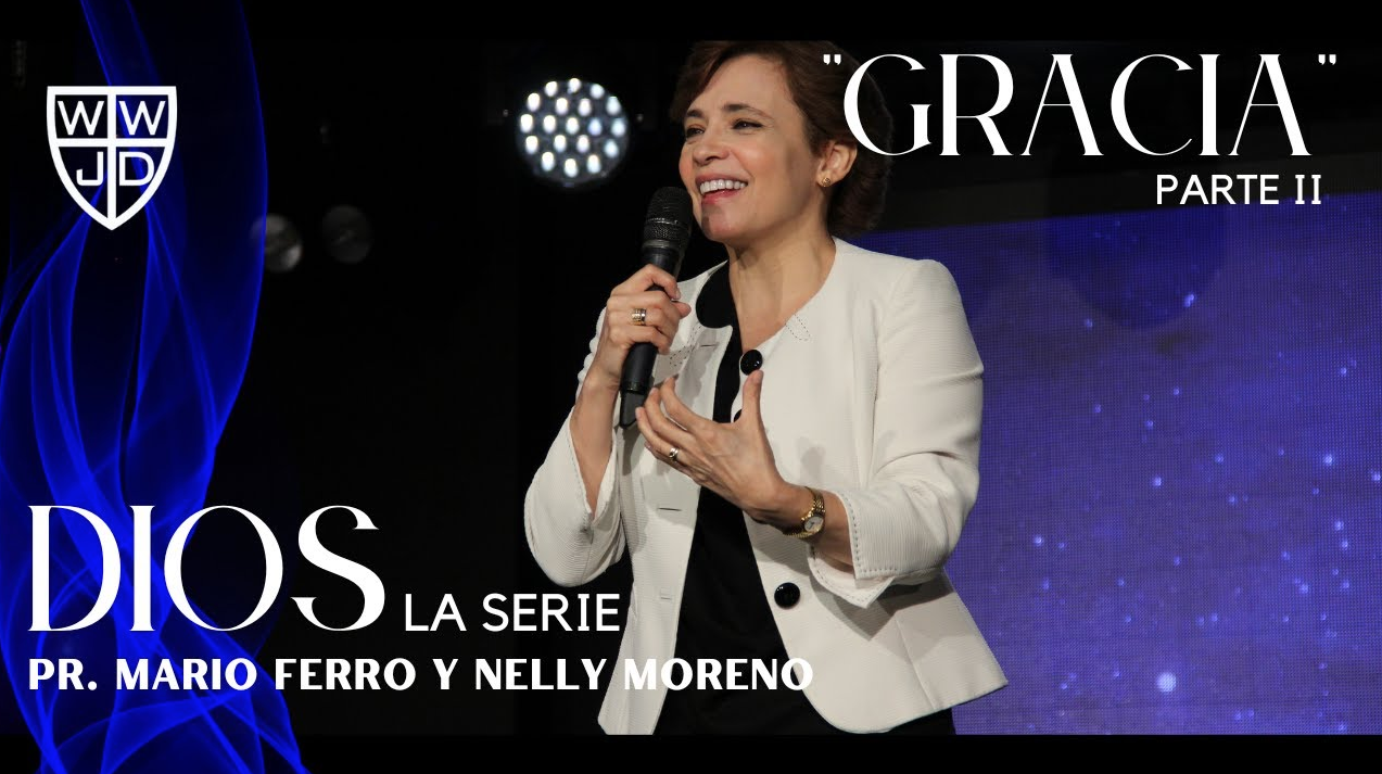 GRACIA PARTE II | SERIE DIOS | 07-10-2022