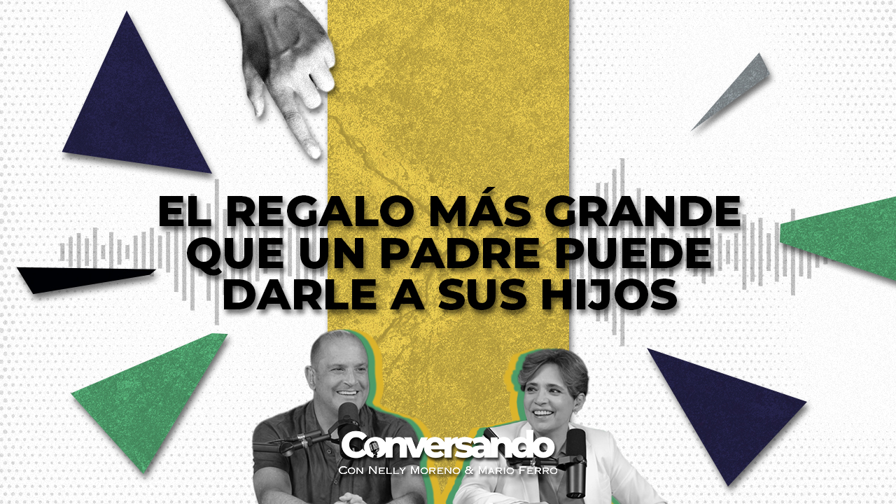 EL REGALO MÁS GRANDE QUE UN PADRE PUEDE DARLE A SUS HIJOS | EPISODIO 20