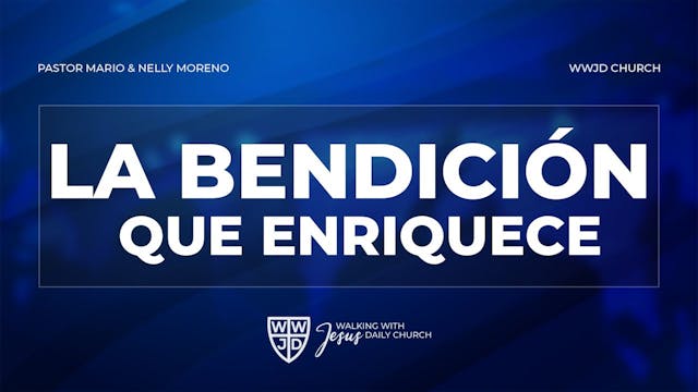 LA BENDICIÓN QUE ENRIQUECE | 12-29-2024