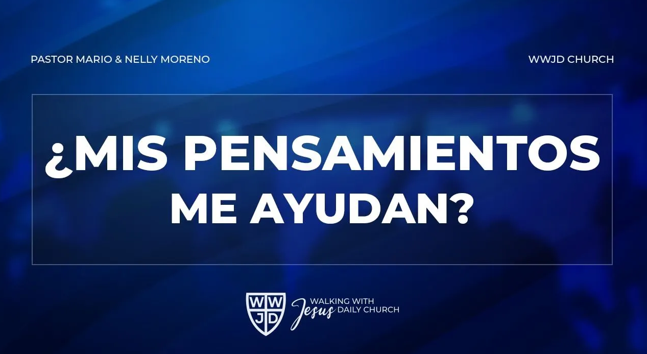 ¿MIS PENSAMIENTOS ME AYUDAN? | 12-15-2024