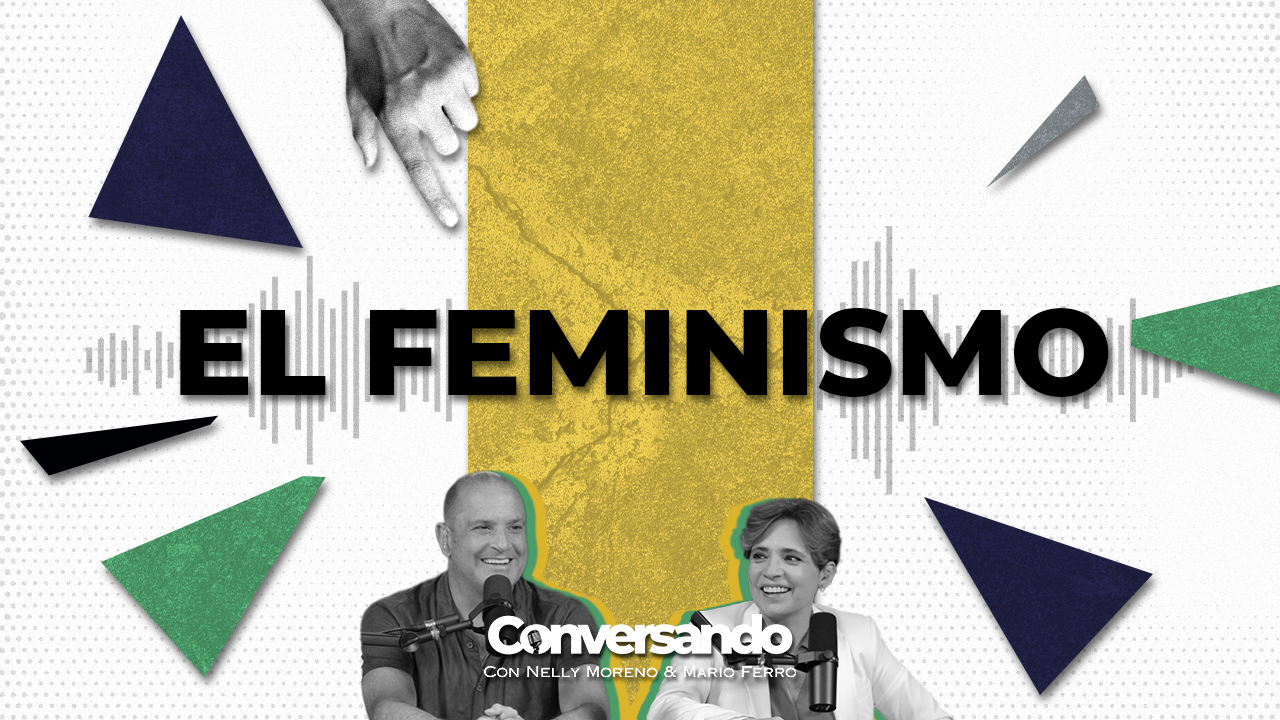 EL FEMINISMO | CONVERSANDO | EPISODIO 29