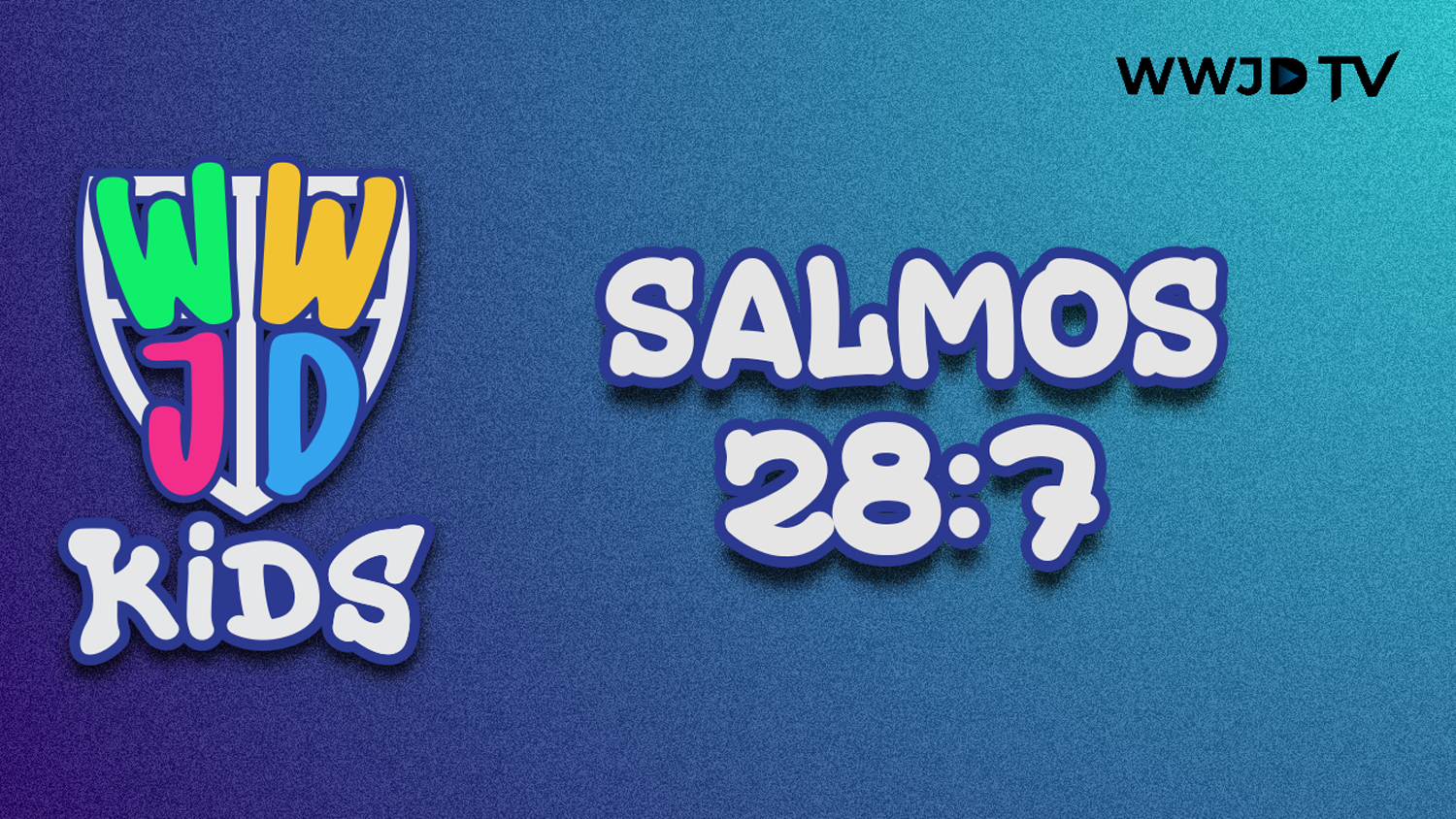 SALMOS 28:7 | VERSICULOS PARA APRENDER