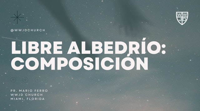 LIBRE ALBEDRÍO:COMPOSICIÒN | SERIE EL HOMBRE | 11-11-2023