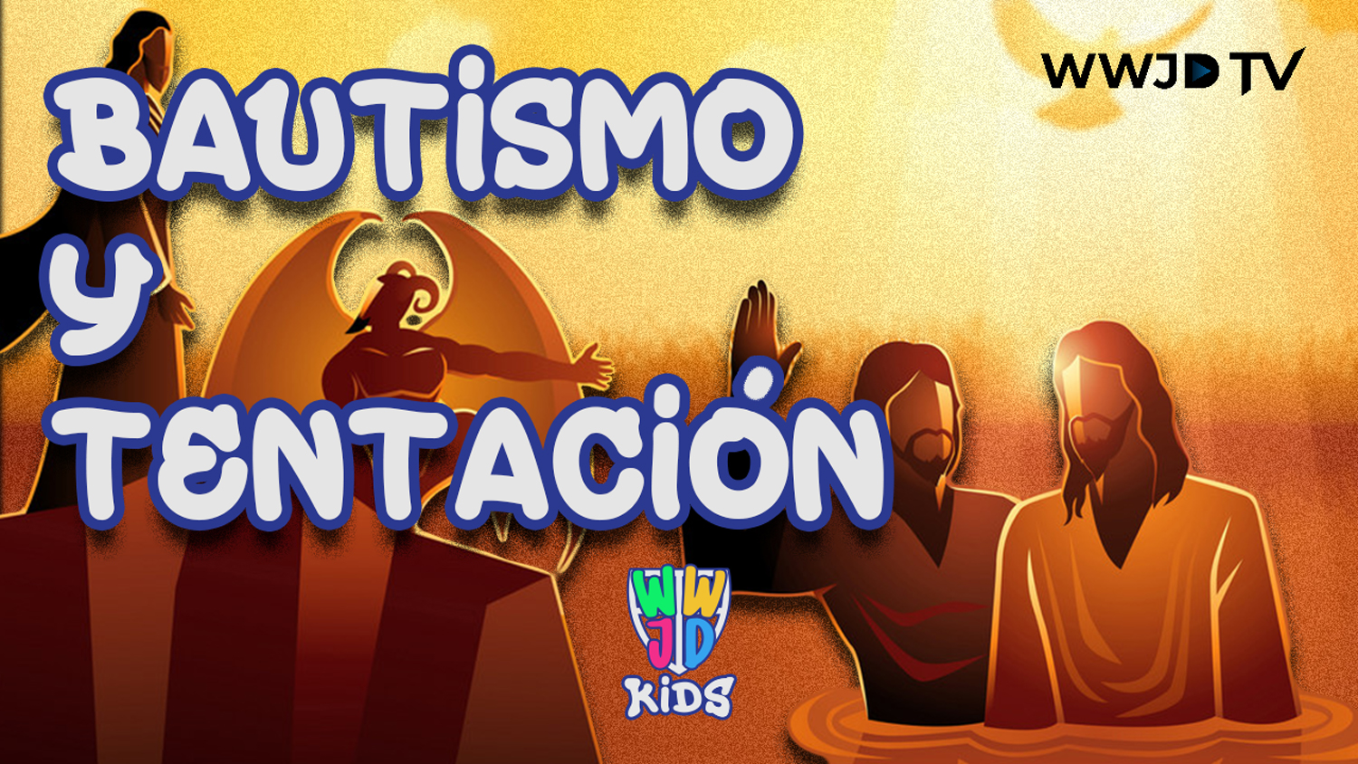 BAUTISMO Y TENTACIÓN | HISTORIAS BIBLICAS