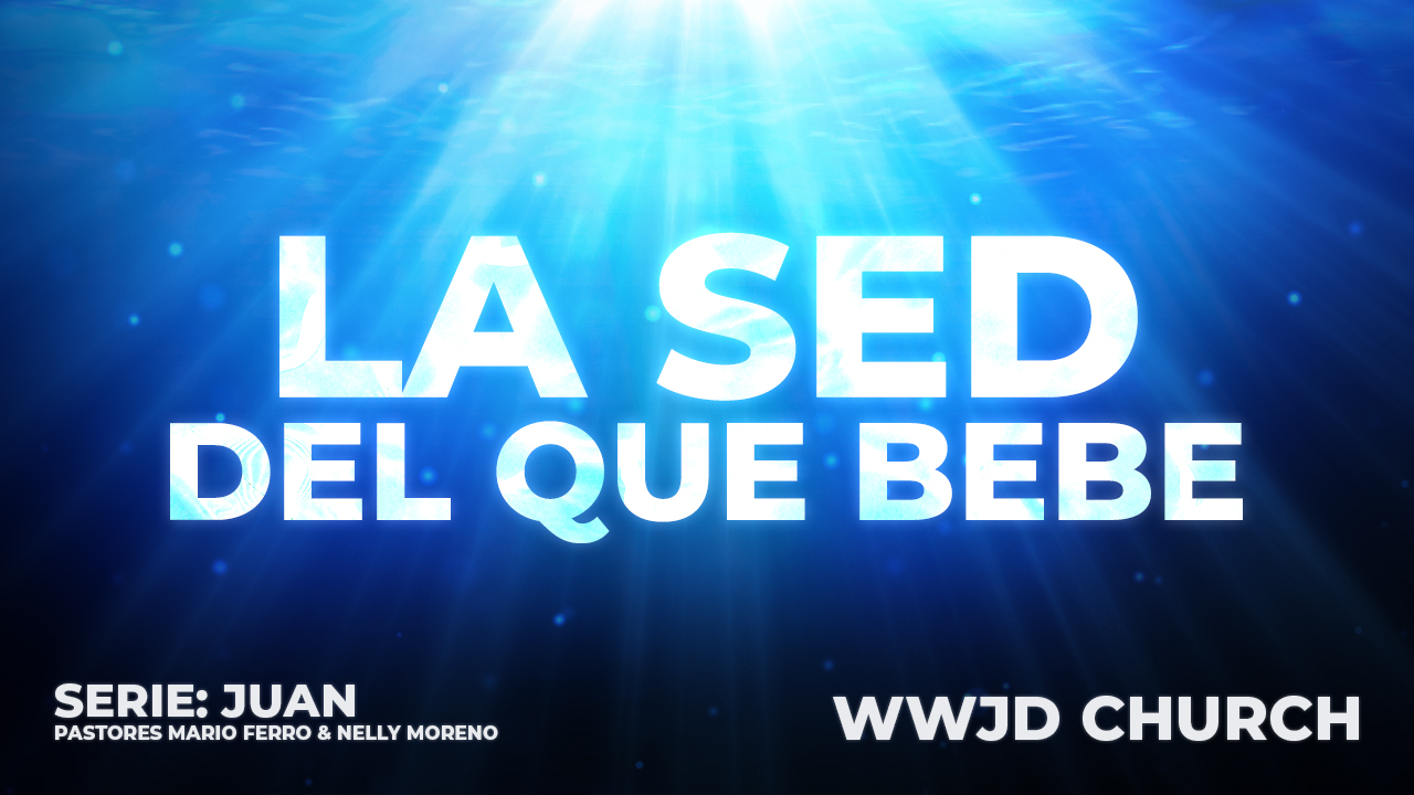 LA SED DEL QUE BEBE | SERIE: JUAN | 09-28-2025