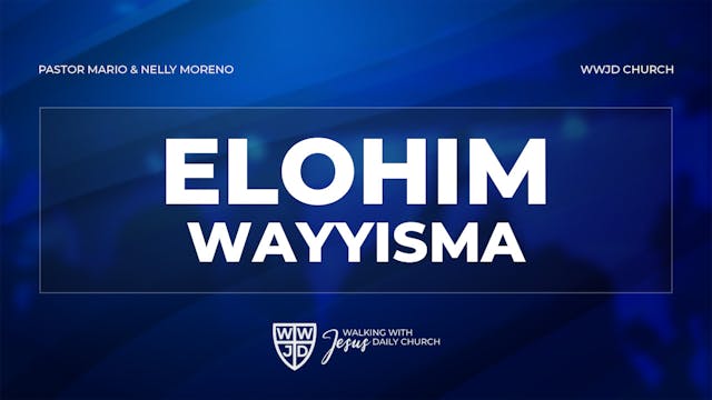 ELOHIM WAYYISMA | 08-04-2024