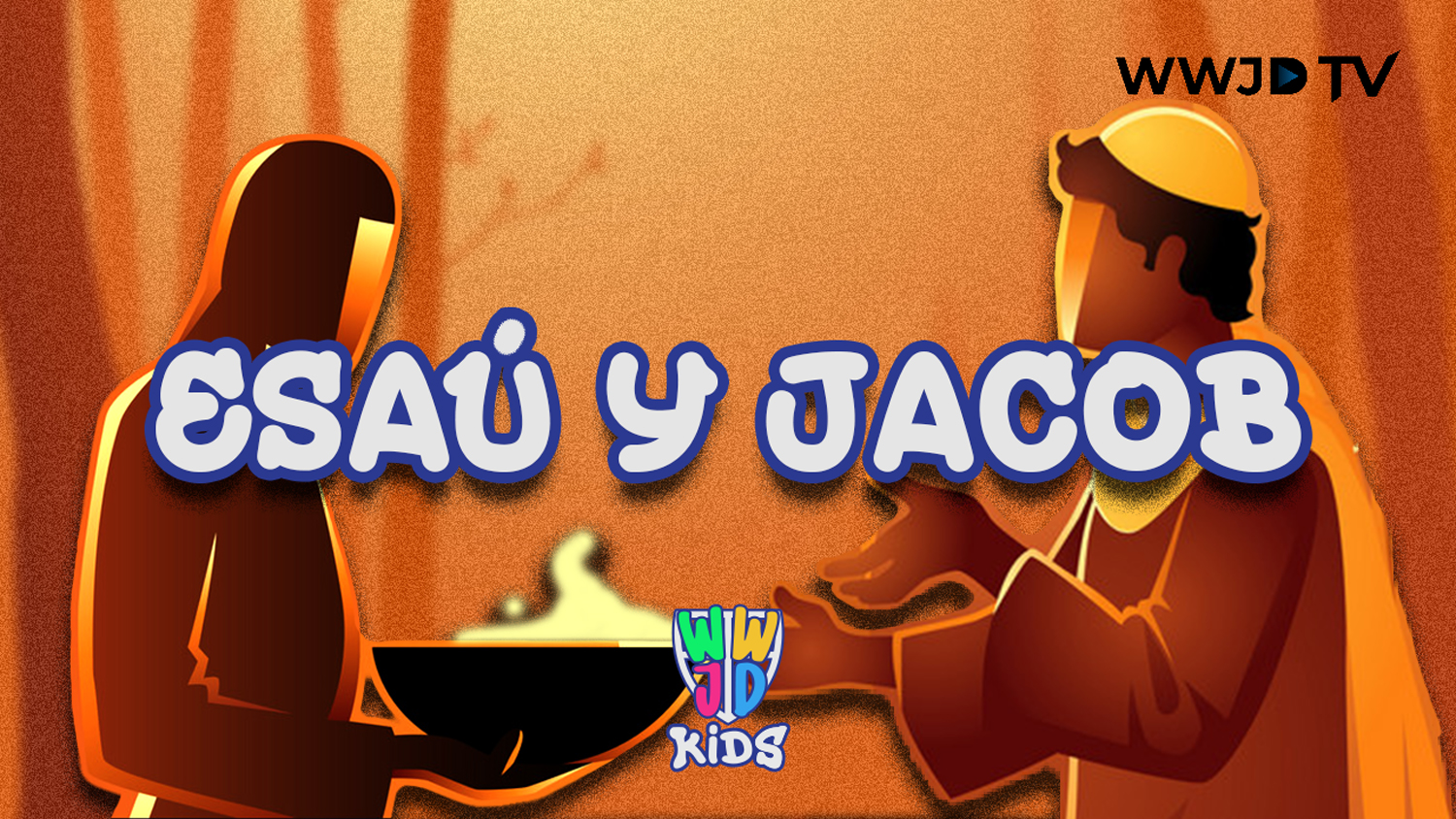 ESAÚ Y JACOB | HISTORIAS BIBLICAS