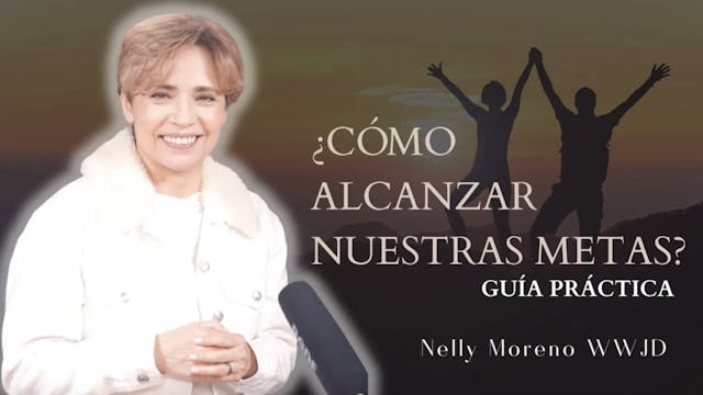 ¿CÓMO ALCANZAR NUESTRAS METAS? 6 - G...