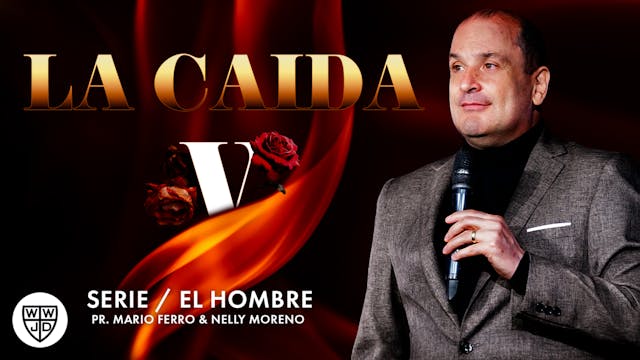 LA CAIDA V | SERIE EL HOMBRE | 08-19-...