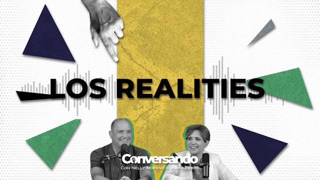 LOS REALITIES | CONVERSANDO | EPISODI...