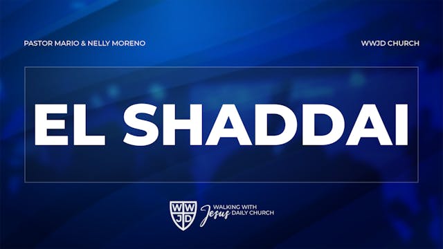 EL SHADDAI | 08-18-2024