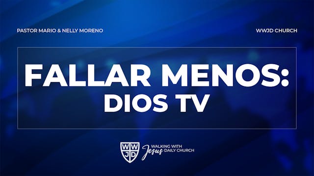 FALLAR MENOS: DIOS TV | 06-08-2024