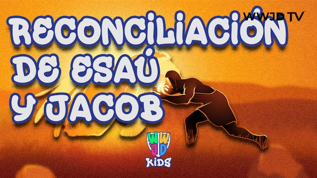 RECONCILIACIÓN DE ESAÚ Y JACOB | HIST...