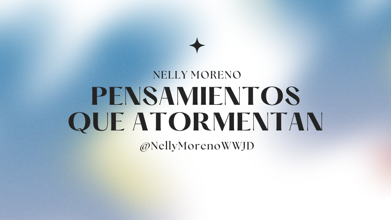 PENSAMIENTOS QUE ATORMENTAN
