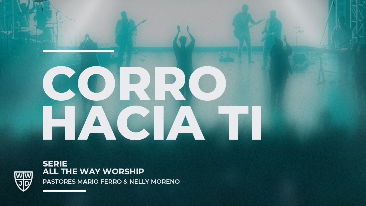 CORRO HACIA TI | ALL THE WAY WORSHIP | 02-02-2025