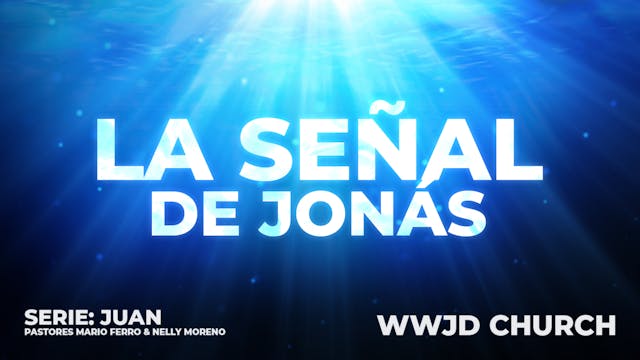 LA SEÑAL DE JONÁS | SERIE: JUAN | 10-...