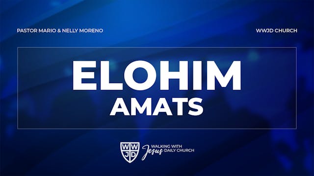 ELOHIM AMATS | 08-10-2024