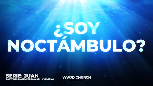 ¿SOY NOCTÁMBULO? | SERIE: JUAN |  01-...