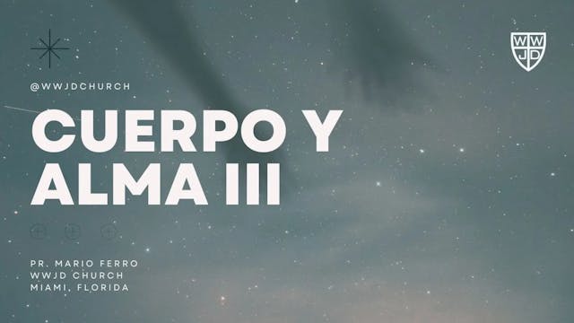 CUERPO & ALMA III | SERIE EL HOMBRE |...