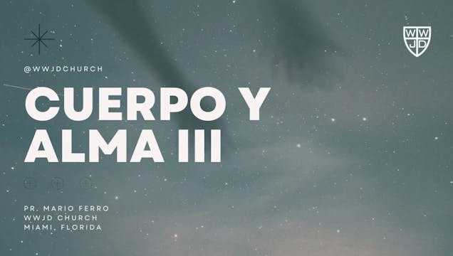 CUERPO & ALMA III | SERIE EL HOMBRE |...