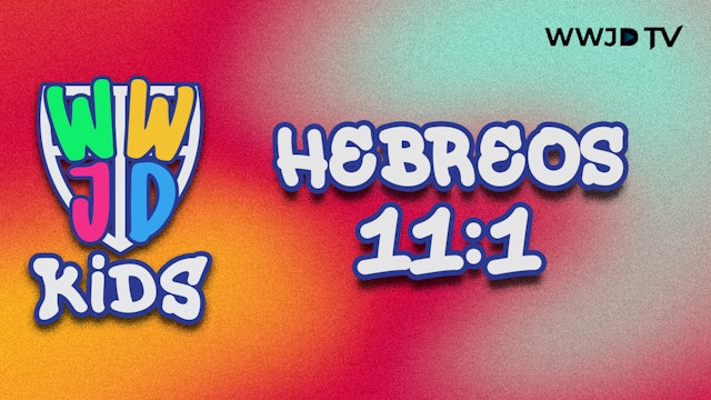 HEBREOS 11:1 | VERSICULOS PARA APRENDER