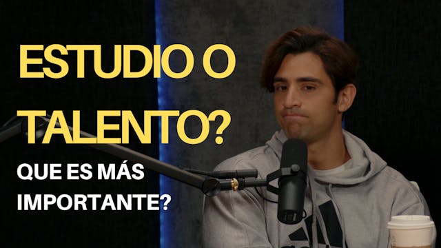 ESTUDIO O TALENTO? | CONVERSANDO | EP...