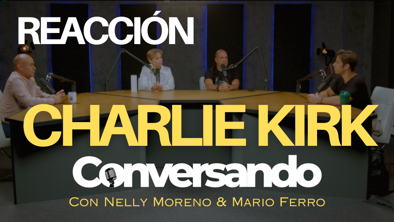 REACCIÓN A CHARLIE KIRK | CONVERSANDO | EPISODIO 80