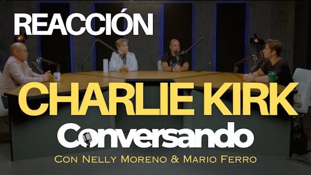 REACCIÓN A CHARLIE KIRK - CONVERSANDO...