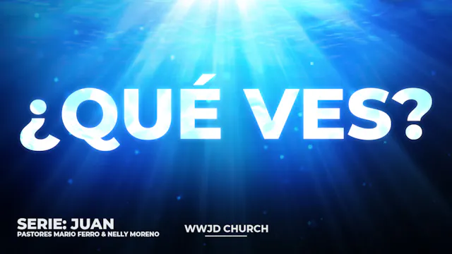 ¿QUÉ VES? | SERIE: JUAN | 03-22-2026