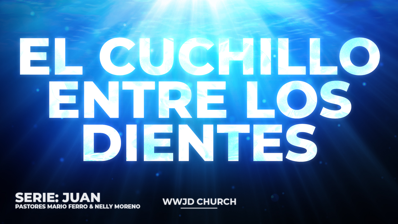 EL CUCHILLO ENTRE LOS DIENTES | SERIE: JUAN | 03-14-2026