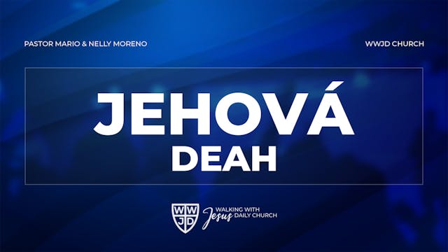 JEHOVÁ DEAH | 07-28-2024