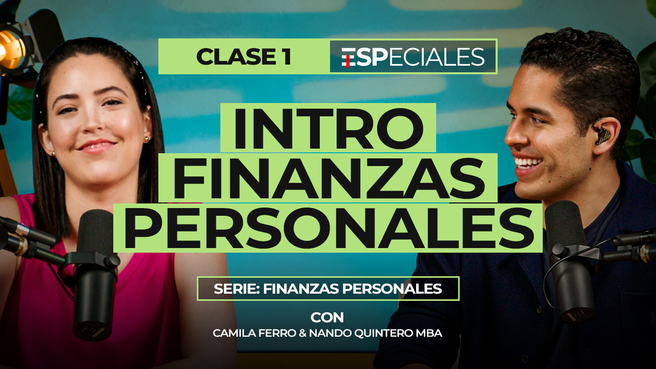 INTRODUCCIÓN | ESPECIALES: FINANZAS PERSONALES |  CLASE 1