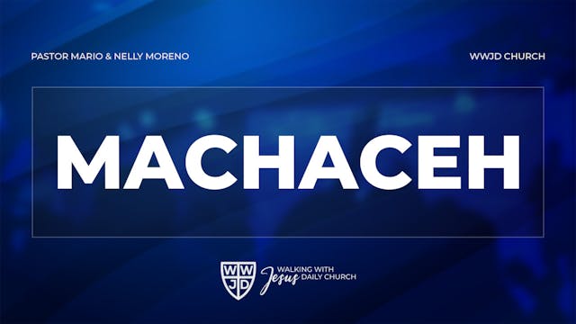 MACHACEH | NOMBRES DE DIOS | 9-22-2024