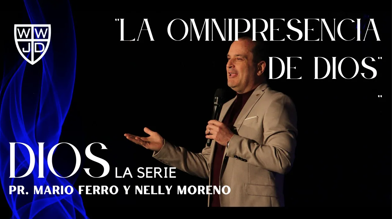 LA OMNIPRESENCIA DE DIOS | SERIE DIOS | 04-24-2022