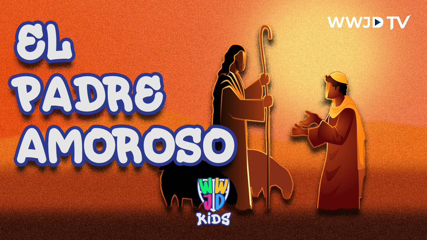 EL PADRE AMOROSO | HISTORIAS BIBLICAS