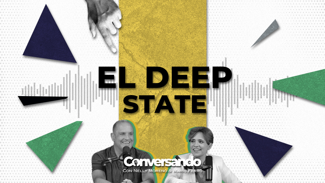 EL DEEP STATE | CONVERSANDO | EPISODIO 8 