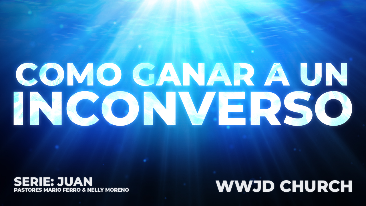COMO GANAR A UN INCONVERSO | SERIE: JUAN | 11-09-2025