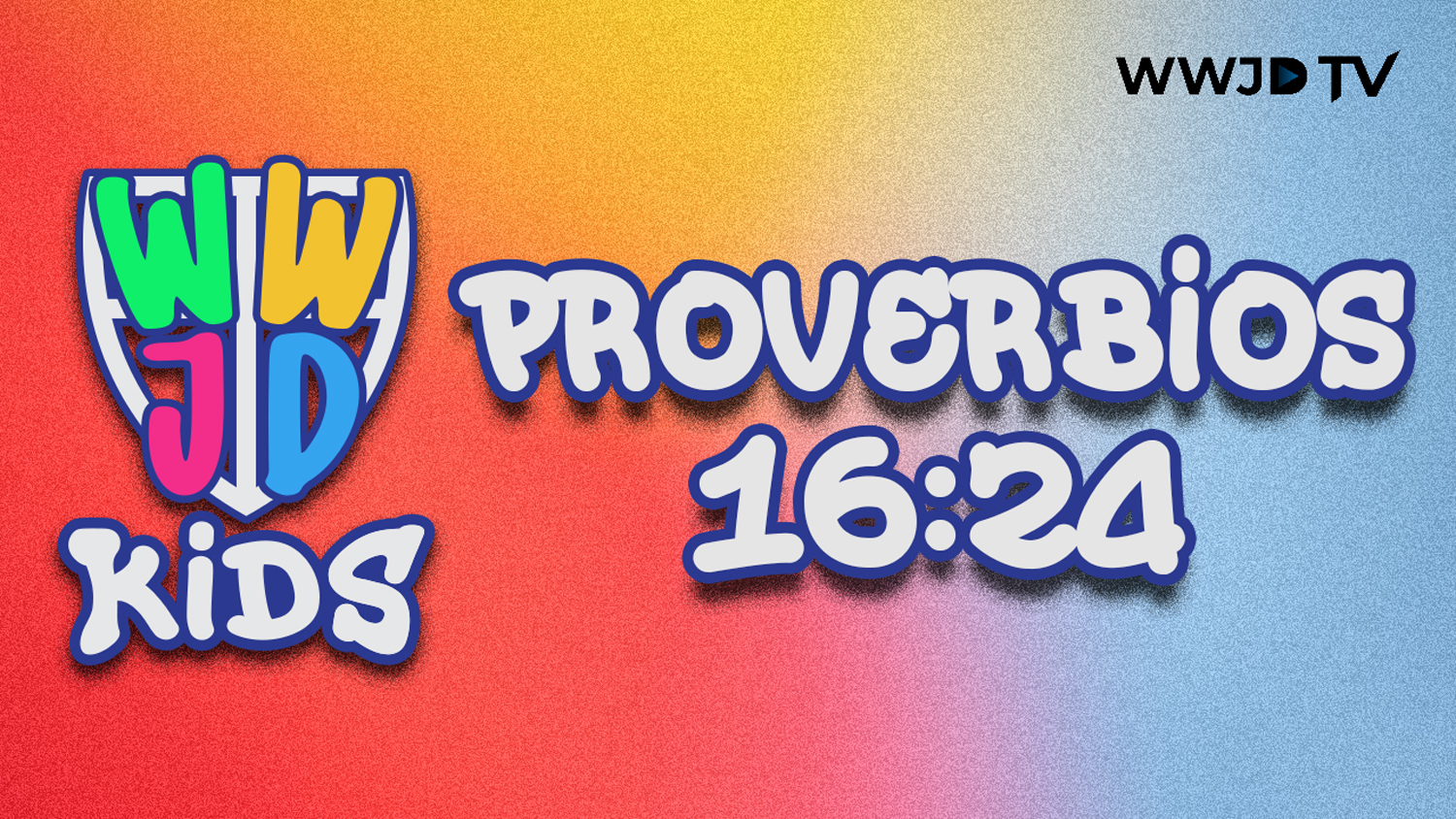 PROVERBIOS 16:24 | VERSICULOS PARA APRENDER