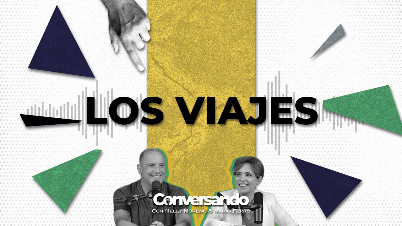 LOS VIAJES | CONVERSANDO | EPISODIO 30