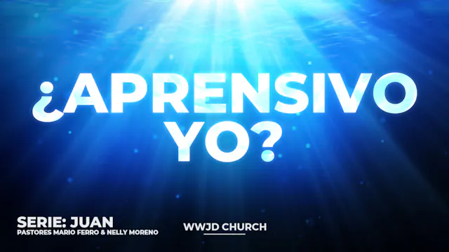 ¿APRENSIVO YO? | SERIE: JUAN | 02-22-...