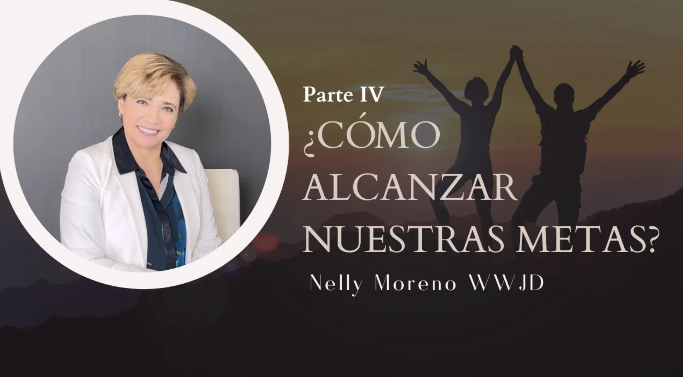 ¿CÓMO ALCANZAR NUESTRAS METAS? 4