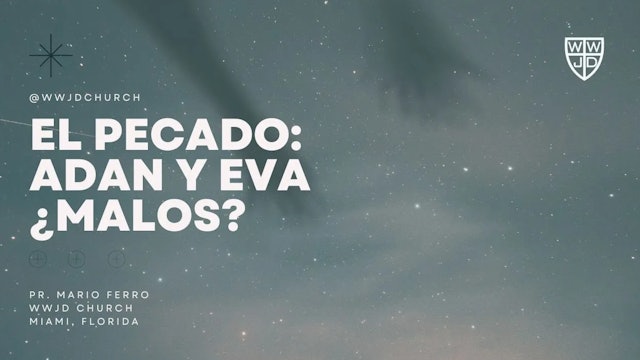 EL PECADO: ADAN Y EVA MALOS? | SERIE EL HOMBRE | 09-30-2023