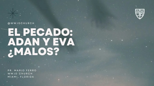 EL PECADO: ADAN Y EVA MALOS? | SERIE EL HOMBRE | 09-30-2023