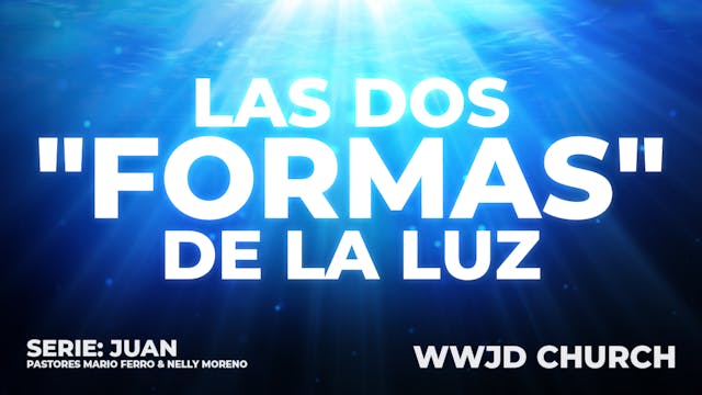 LAS DOS "FORMAS" DE LA LUZ | 08-31-2025