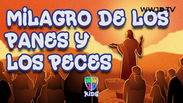 MILAGRO DE LOS PANES Y LOS PECES | HI...