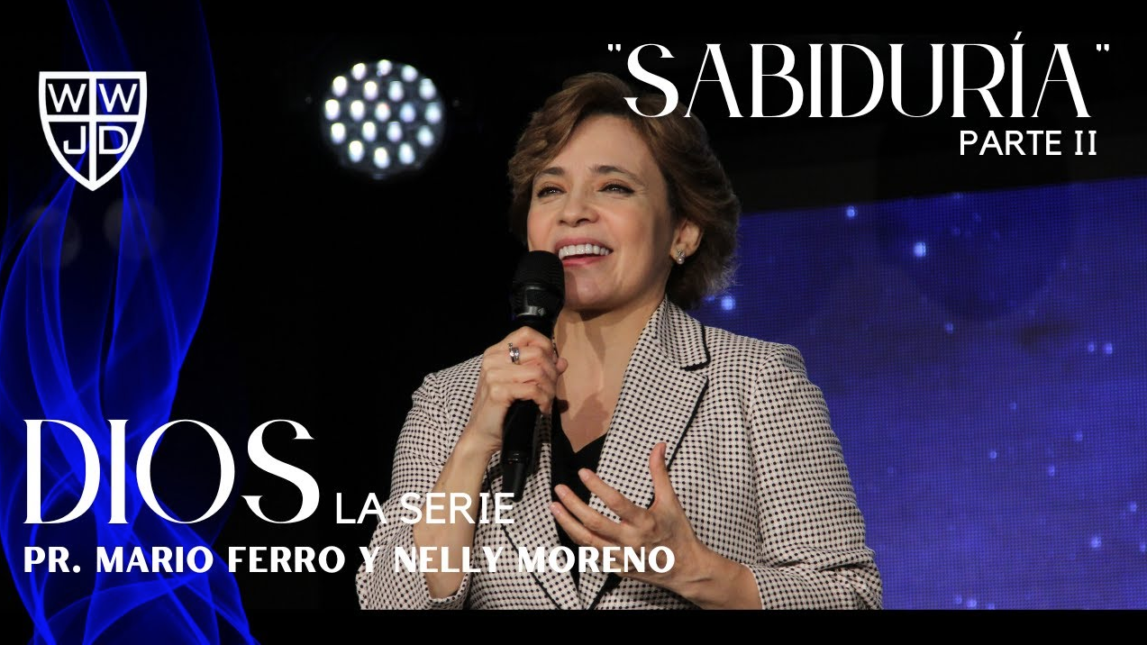 SABIDURIA PARTE II | SERIE DIOS | 07-23-2022