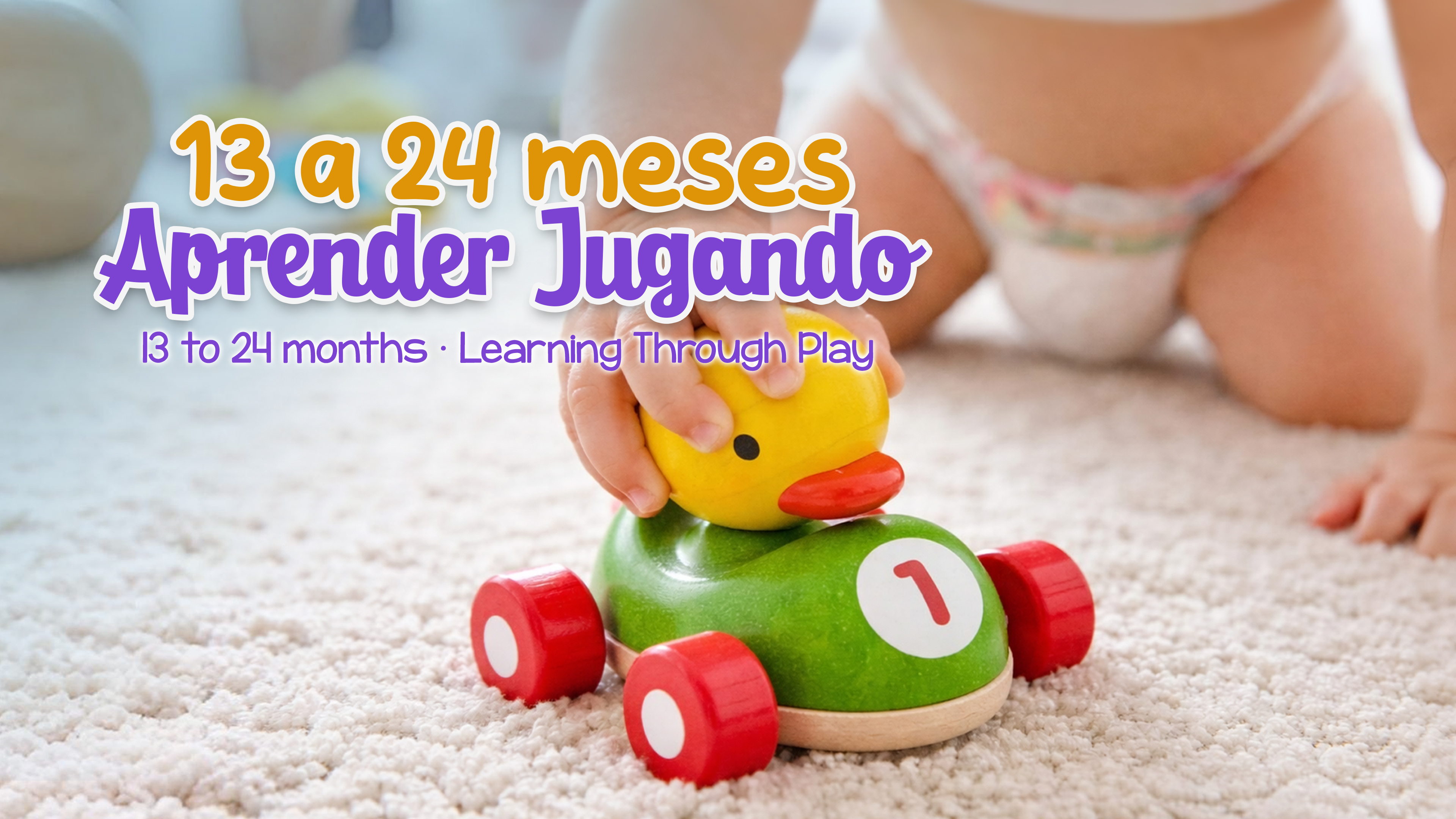 13 to 24 months · Learning Through Play