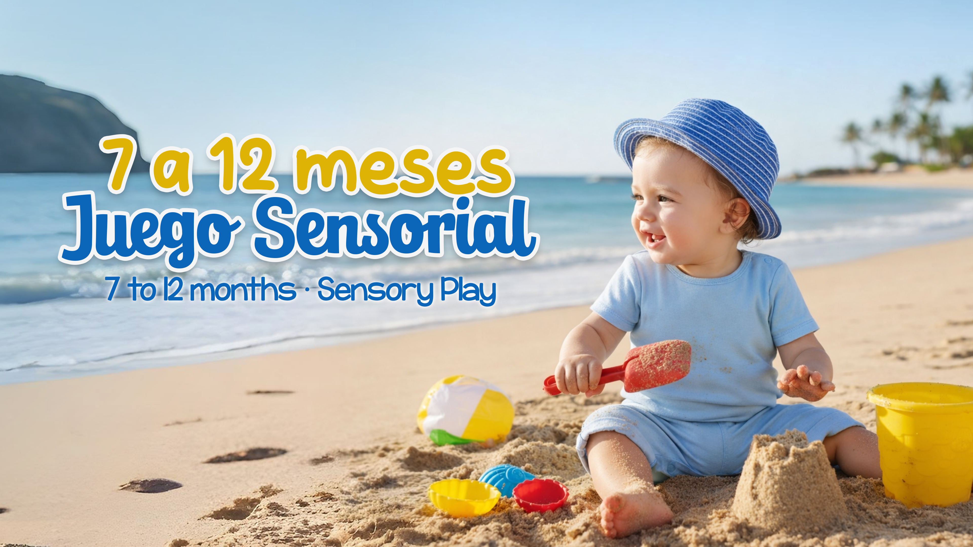7 to 12 months · Sensory Play